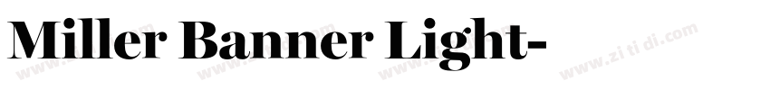 Miller Banner Light字体转换 Miller Banner Light字体转换